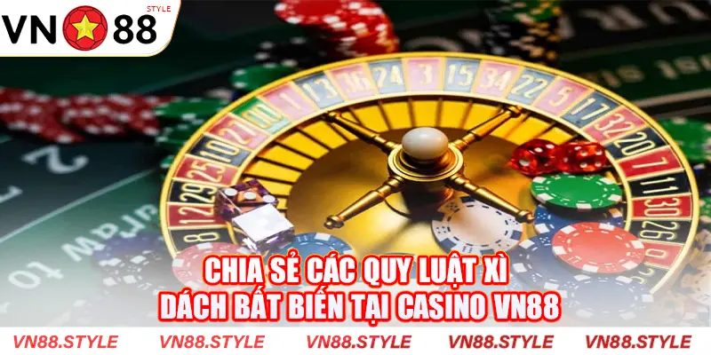 Chia sẻ các quy luật Blackjack bất biến tại casino VN88